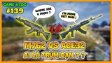 GVlog 139 | Beryl M762 vs ACE32 | TIỆM CẬN SỰ HOÀN HẢO ! Nam Art