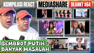 KOMPILASI REACT MEDIASHARE DEANKT #64 GENDUT PUTIH BERMASALAH