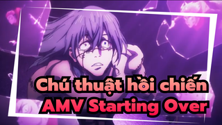 [Chú thuật hồi chiến AMV] Starting Over