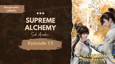 Supreme Alchemy | Episode 13 [1080P]