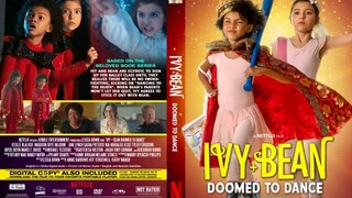 Ivy+Bean: Doomed To Dance - ไอวี่และบีน บัลเล่ต์จำเป็น (2022)