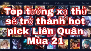 Top Tướng Xạ Thủ Sẽ Trở Thành Hot Pick Liên Quân Mùa 21