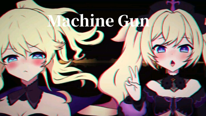 暗堕原神/meme【Machine Gun】深渊琴团长与深渊修女芭芭拉