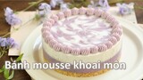 Bánh mousse khoai không dùng lò nướng | Taro mousse cake (no oven)