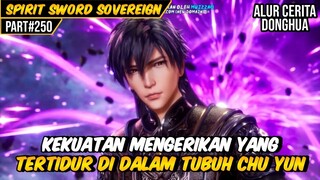 KEKUATAN MENGERIKAN YG TIDUR DI TUBUH CHU YUN | BAHAS ALUR FILM DONGHUA SPIRIT SWORD SOVEREIGN #250