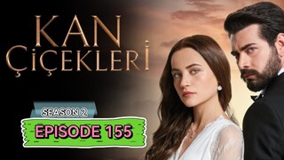 Kan Cicekleri s2 ep.155 ENG sub