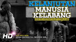 KELANJUTANNYA LEBIH SAD1S!!! - Alur Cerita Film Human Centipede Full Sequence (2011)