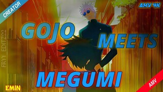 GOJO MEETS MEGUMI _EMIN 🌿 [ EDIT/AMV ] 4K 🥶👑🔥