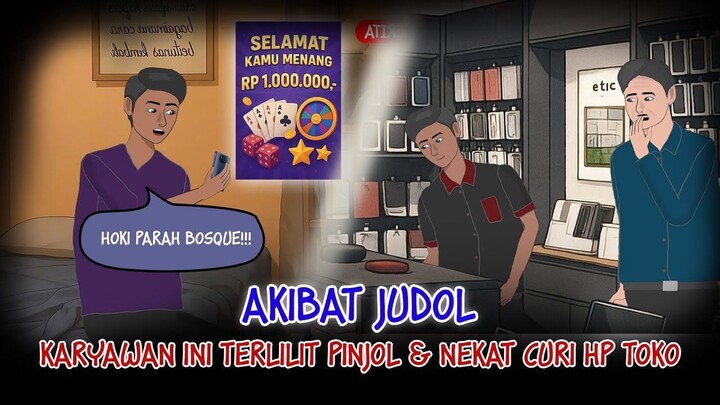 Akibat Judol - Karyawan ini Terlilit Pinjol & Nekat Curi HP Toko  #Dramaanimasi