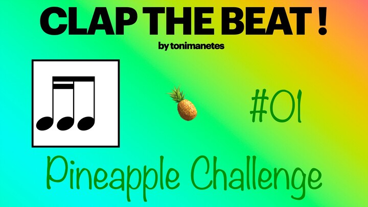 Two Sixteenths + Eighth Rhythm Play-Along 🍍 | Clap the Beat #01