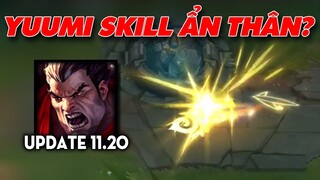 Chi tiết cập nhật 11.20: Buff DARIUS... | Yuumi có khả năng ẩn thân ✩ Biết Đâu Được