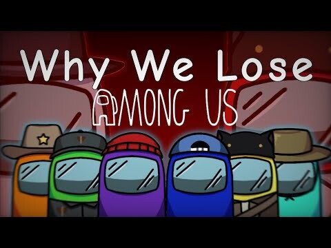 ⋆★Why We Lose meme // Among Us Animation★⋆