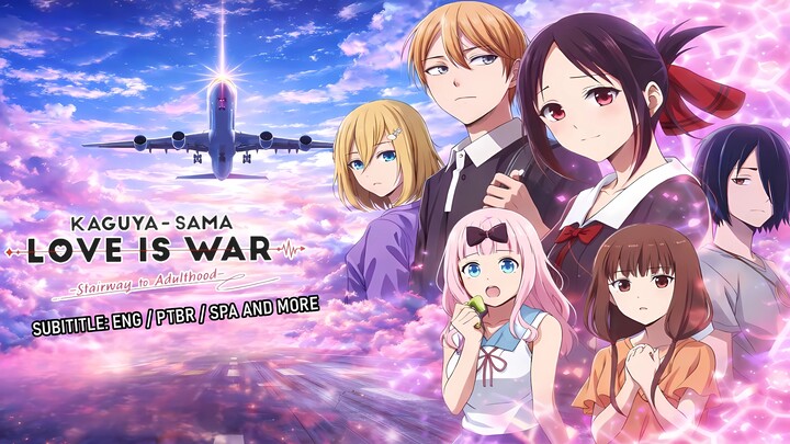 Kaguya-sama Love is War Stairway to Adulthood [EP01 & EP02] SUB ENG / PTBR / SPA