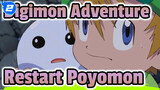 [Digimon Adventure: Restart] Poyomon Shows up, Ep6 Cut_2