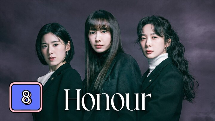 Episode 8 : HONOUR