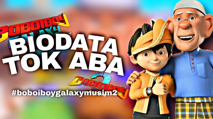 TERNYATA ISTRI TOK ABA ITU ADALAH????  - BIODATA TOK ABA #BoboiboyGalaxyMusim2