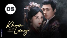 Tập 5| Khom Lưng - The Prisoner Of Beauty (Tống Tổ Nhi, Lưu Vũ Ninh, Lưu Đoan Đoan,...).