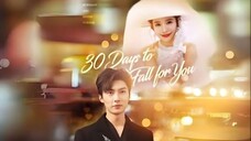 30 Days To Fall For You #shortdrama