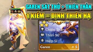 1 KIẾM = ĐỊNH CẢ THIÊN HẠ VỚI GAREN 3 SAO PHIÊN BẢN THIÊN THẦN + SÁT THỦ