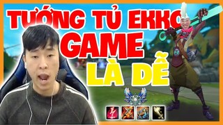 KOW cầm tướng tủ EKKO Tryhard thì cứ gọi game là dễ kèo khó cũng win