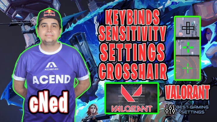 cNed Valorant Settings Sensitivity Keybinds Crosshair and Setup 2021