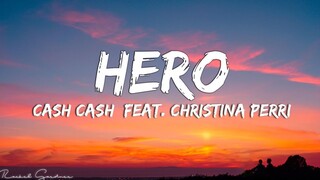 HERO - Cash Cash ft Christina Perri [ Lyrics ] HD