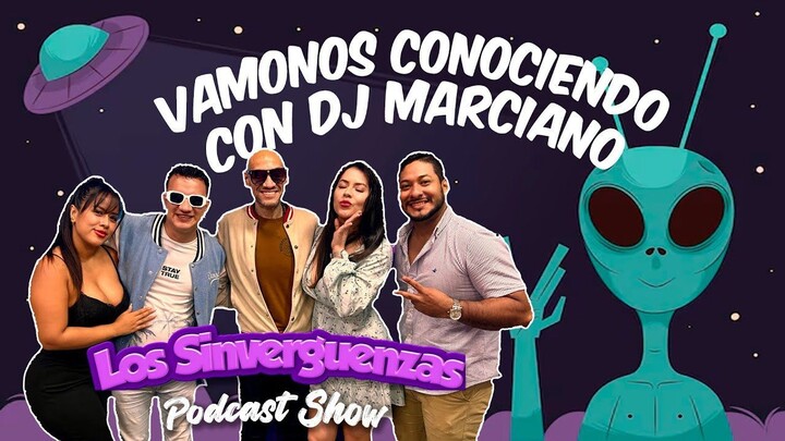 Vámonos conociendo con Dj Marciano  - Los Sinvergüenzas Capitulo 1
