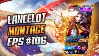 LANCELOT FREESTYLE KILL SO SATISFYING 😱 | LANCELOT MONTAGE #106 | RANK HIGHLIGHTS | MOBILE LEGENDS