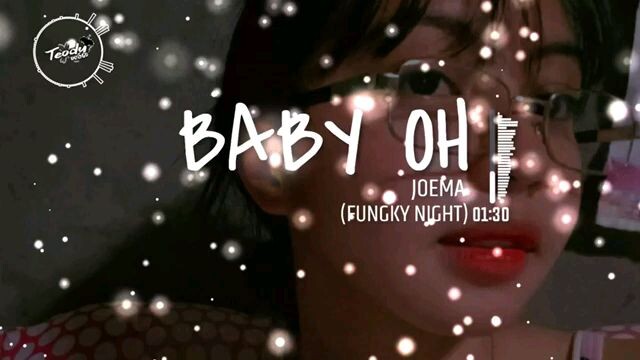 baby oh remix.