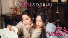 EP06 Love Design Uncut Ver. sub Indo