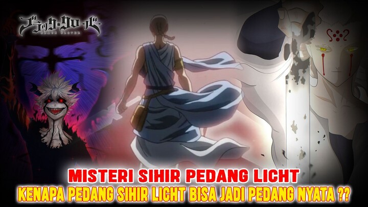 MISTERI SIHIR PEDANG LICHT❗KENAPA PEDANG SIHIRNYA BISA MENJADI PEDANG NYATA❗BLACK CLOVER