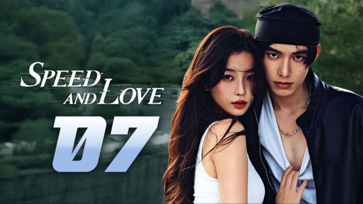 ᴇᴘꜱ. 7 🇨🇳 Speed and Love (2O25)[ᴇɴɢꜱᴜʙ]