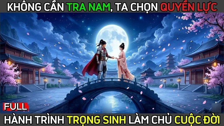 Full | Trọng sinh vạch trần gian phu, Nữ Hầu quyền lực nhất triều đình | Lạc Lạc Vietsub