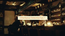 Inheritance Detective Sub Indo Episode 7