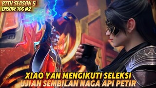 Xiao Yan Ikut Seleksi Ujian Sembilan Naga Api Petir - BTTH Season 5 Episode 106 Part 2