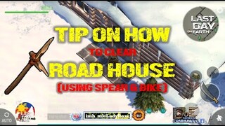 "TIP ON HOW TO CLEAR ROAD HOUSE" (using SPEAR & bike)/season 13 - LDOE