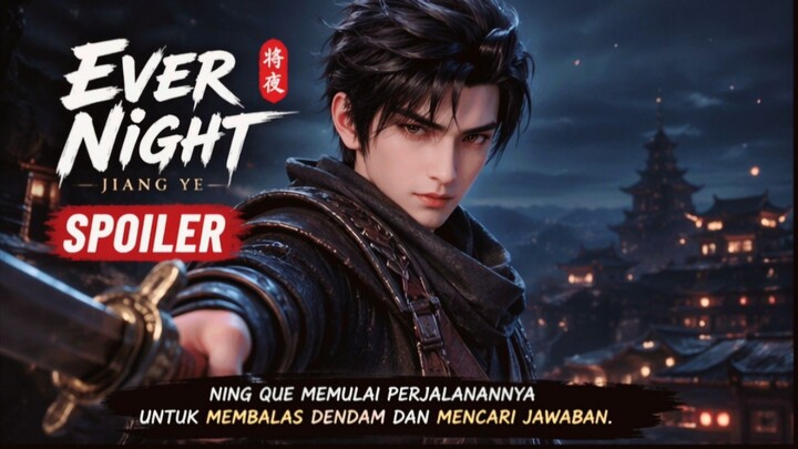 Ever Night (2026) - Donghua Baru di Bstation!