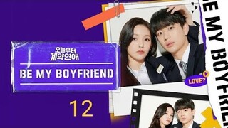 المسلسل الكوري Be My Boyfriend الحلقة 12 مترجمة للعربية 2022 🔥🔥