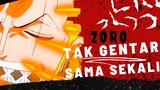 [AMV] ONE PIECE - ZORO TAK GENTAR SAMA SEKALI