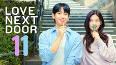 🇰🇷EP 11 | Love Next Door (2024)[EngSub]