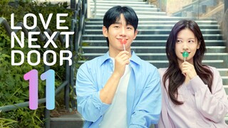 🇰🇷EP 11 | Love Next Door (2024)[EngSub]