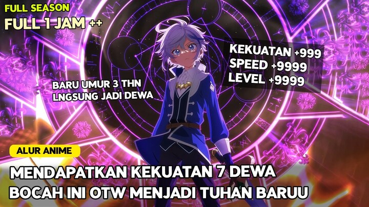 TERLAHIR DENGAN KEKUATAN 7 DEWA, BOCAH INI MENJADI DEWA TERKUAT DI DUNIA BARUNYA - alur anime 1 jam