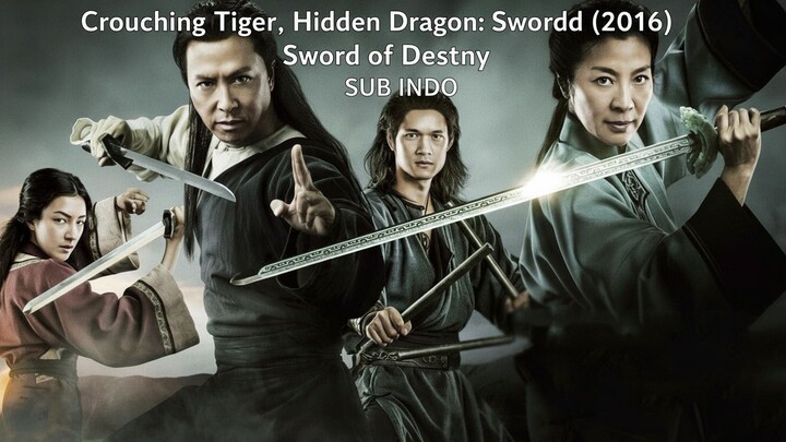 Crouching Tiger, Hidden Dragon: Sword of Destiny (2016) SUB INDO