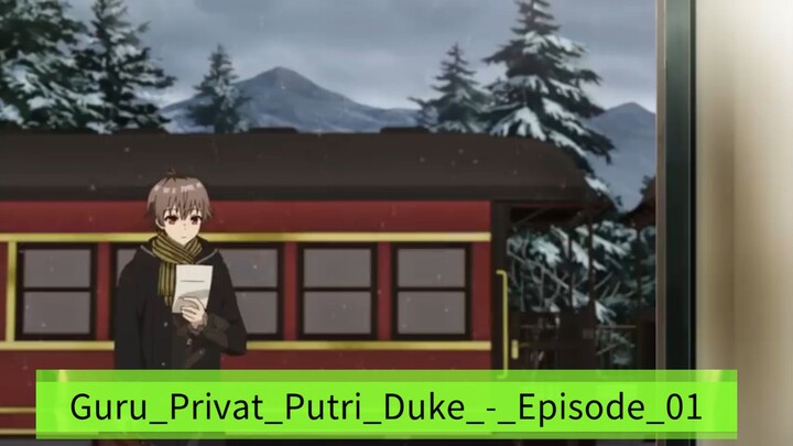 Guru_Privat_Putri_Duke_-_Episode_01