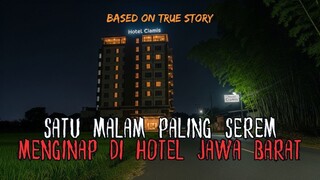 KISAH HOROR SATU MALAM DI HOTEL INI KISAH ARDI TINGGAL DI HOTEL CIAMIS SAMPING KEBUN BAMBU