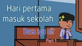 Anak pindahan pertama sekolah - Part 1 - Desa Apo Ni??