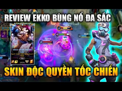 [LMHT Tốc Chiến] Review Ekko Bùng Nổ Đa Sắc Skin Độc Quyền Cực Chất