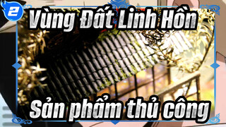 Vùng Đất Linh Hồn| Làm thủ công lại cảnh trong Vùng Đất Linh Hồn_2