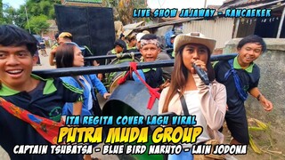 ITA REGITA COVER LAGU VIRAL ‼️ CAPTAIN TSUBATSA - BLUE BIRD NARUTO - LAIN JODONA || Putra Muda