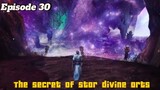 The secret of star divine arts Episode 30 Sub English